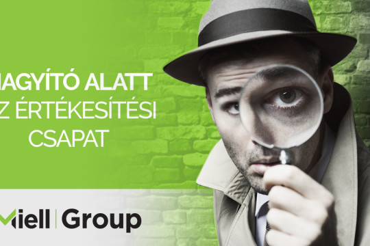 Nagyító alatt az Értékesítési csapat